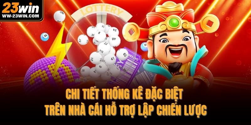 Chi tiết thống kê đặc biệt trên nhà cái hỗ trợ lập chiến lược